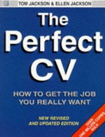 The Perfect CV: How to Get the Job You Really Want