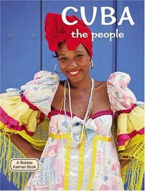 Cuba The People (Lands, Peoples, and Cultures)