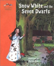 Snow White and the Seven Dwarfs: A Fairy Tale by the Brothers Grimm (Little Pebbles)