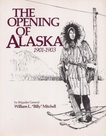 Opening of Alaska 1901-1903