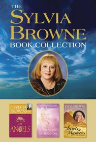 The Sylvia Browne Book Collection: Boxed Set Includes Sylvia Browne's Book of Angels, If You Could See What I See, and Secrets & Mysteries of the World