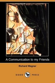 A Communication to my Friends (Dodo Press)