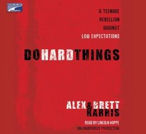 Do Hard Things Unabridged on 5 CDs