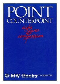 Point Counterpoint: Eight Cases for Composition