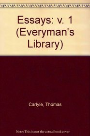 Essays: v. 1 (Everyman's Library)