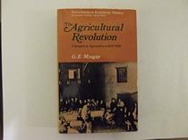 AGRICULTURAL REVOLUTION: CHANGES IN AGRICULTURE, 1650-1880 (DOCUMENTS IN ECONOMIC HISTORY)