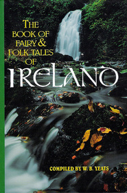 The Book of Fairy & Folk Tales of Ireland