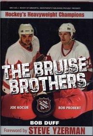 The Bruise Brothers - Hockey's Heavyweight Champions