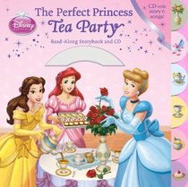 The Perfect Princess Tea Party (Read-Along Storybook and CD)