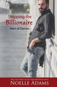 Stripping the Billionaire (Heirs of Damon) (Volume 4)