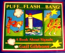 Puff Flash Bang: A Book about Signals (Add-On Literature Set: Level D)
