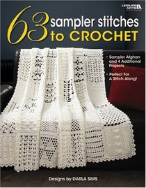 63 Sampler Stitches to Crochet (Leisure Arts #4423)