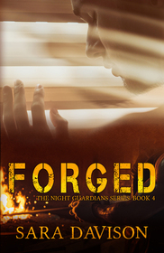 Forged (Night Guardians, Bk 4)