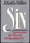 Sin: Overcoming the Ultimate Deadly Addiction