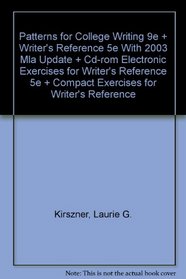 Patterns for College Writing 9e and Writer's Reference 5e with 2003 MLA Update: and CD-Rom Electronic Exercises for Writer's Reference 5e and Compact Exercises for Writer's Reference