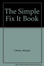 The Simple Fix It Book