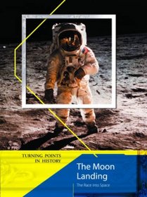 The Moon Landing (Turning Points in History) (Turning Points in History)