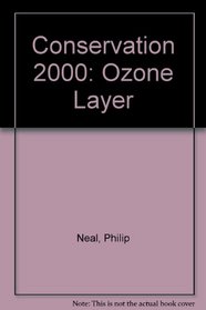 The Ozone Layer: Conservation 2000