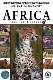 Animal Geography: Africa (Cover-to-Cover Informational Books: Natural World)