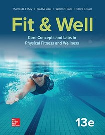 Fit & Well: Core Concepts and Labs in Physical Fitness and Wellness