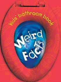Kids' Bathroom Book: Weird Facts