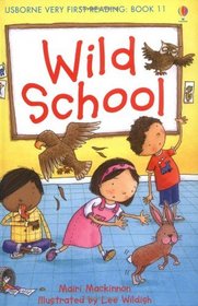 Wild School (Usborne Very First Reading)