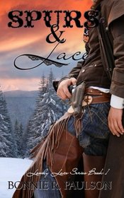 Spurs and Lace (Lonely Lace Series) (Volume 1)