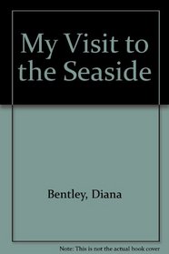 My Visit to the Seaside