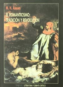 Romanticismo, El - Tradicion y Revolucion (Spanish Edition)