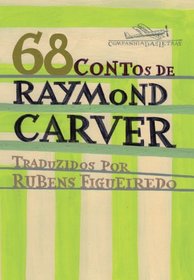 68 Contos de Raymond Carver (Em Portugues do Brasil)