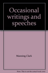 Occasional Writings and Speeches