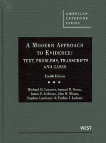 A Modern Approach to Evidence: Text, Problems, Transcripts and Cases, 4th