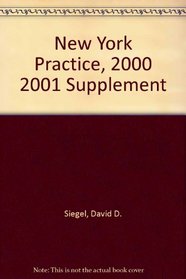 New York Practice Third Edition 2000-2001 Supplement