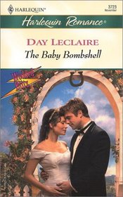 The Baby Bombshell (Wedded Blitz, Bk 3) (Harlequin Romance, No 3723)