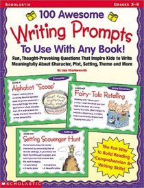 100 Awesome Writing Prompts: To Use With Any Book!