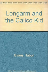 Longarm and the Calico Kid (Longarm, No 54)