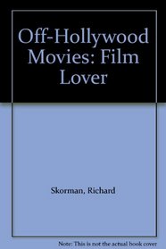 Off-Hollywood Movies : Film Lover