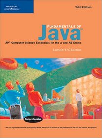 Fundamentals of Java: AP* Computer Science Essentials for the A & AB Exams, Third Edition