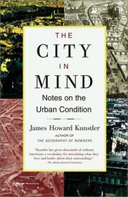 The City in Mind: Notes on the Urban Condition