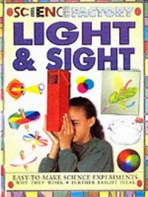 Light and Sight (Science Factory S.)