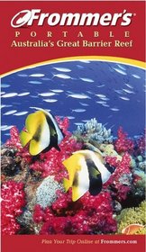 Frommer's(r) Portable Australia's Great Barrier Reef, 2nd Edition