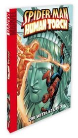 Spider-Man/Human Torch: I'm With Stupid (Spider-Man Digest Size (Graphic Novels))