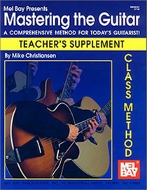 Mastering the Guitar Class Method: Teacher's Supplement