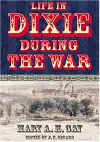 Life in Dixie During the War (Civil War Georgia)