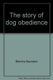 The story of dog obedience