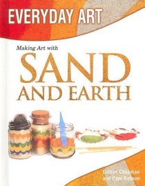Making Art with Sand and Earth (Everyday Art)