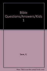 Bible Questions and Answers for Kids: Collection 1 (Bible Questions & Answers for Kids)