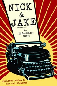 Nick and Jake: An Epistolary Novel