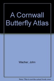 A Cornwall Butterfly Atlas