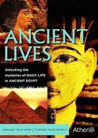 Ancient Lives : Daily Life in Egypt of the Pharaohs
